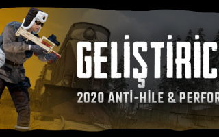 Geliştirici Notu: 2020 Anti-Hile & Performans Planları